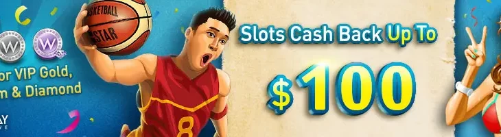 Slots cashback up to USD100.